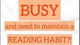 Here are four steps to help you improve your reading habits&hellip; despite how busy you are!