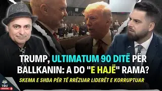 TRUMP, ULTIMATUM 90 DITË PËR BALLKANIN: A DO “E HAJË” RAMA? |  #ShpendGashi #TruPodcastMedia