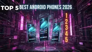 What's the BEST Android Phone in 2026 Top 5 Picks