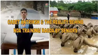 Cadet Antriksh & The Truth Behind NDA Training