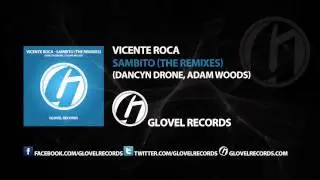 Vicente Roca - Sambito (Adam Woods Remix) [Electro House]