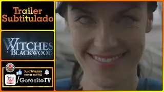 WITCHES OF BLACKWOOD - Trailer Subtitulado al Espa&ntilde;ol - The Unlit / Cassandra Magrath / Lee Mason