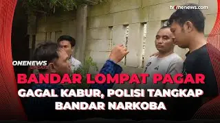 Penangkapan Bandar Narkoba Berlangsung Dramatis, Polisi Lompat Tembok 3 Meter | OneNews Update