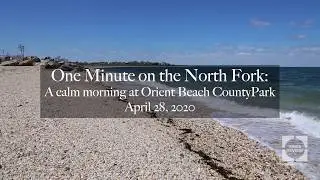One Minute on the North Fork: Orient Point County Park