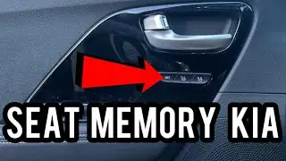 Kia How To Set Driver Seat Memory Function