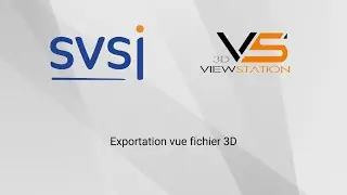 SVSI 3DViewStation Exportation vue fichier 3D