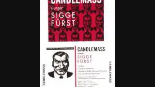 CANDLEMASS - Tjo och Tjim och Inget Annat