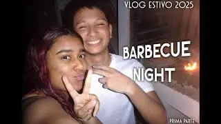 BARBECUE NIGHT! vlog estivo 2025 (prima parte)