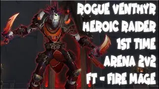 Rogue PVP Shadowland - Arena2v2 - Heroic Raider 1st time hop in Arena
