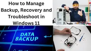 How to Manage Backup, Recovery and Troubleshoot in Windows 11 | Backup Windows 11 | Recovery W11