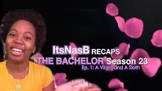 A Virgin and A Sloth: The Bachelor, Colton's Season (23) Ep. 1 Recap/Review | ItsNasB