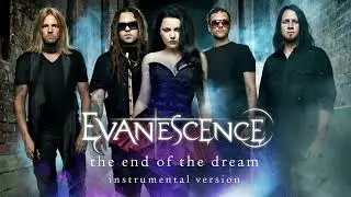 Evanescence - The End of the Dream (Instrumental)