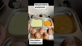 Mixed millets batter.. one batter multiple use