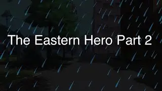 The Tristin Show S3 E8: The Eastern Hero Pt 2
