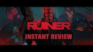 Instant Review RUINER 2017