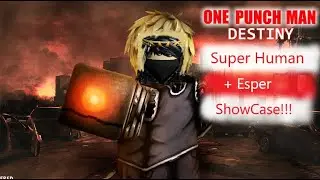 *Esper and Superhuman Showcase* One Punch Man: Destiny!!!