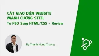Cắt Giao Diện Web HTML CSS Mạnh Cường Steel Layout Photoshop - Hoàn Thành