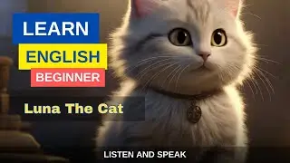 Luna the Cat | Learn English through Stories | English Listening & Speaking Skills | Beginner