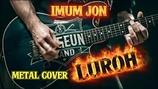 LUROH &ndash; IMUM JON (Metal Cover) | Jangeun Band 🔥 Aceh Metal Cover 2026