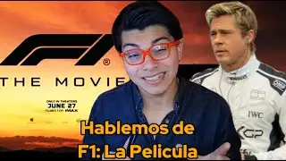 &iquest;Es F1 la MEJOR PEL&Iacute;CULA de la F&Oacute;RMULA 1? | Hablemos de F1: La Pel&iacute;cula
