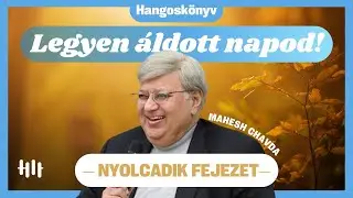📕Mahesh Chavda - A szeretet csodákra képes - NYOLCADIK FEJEZET