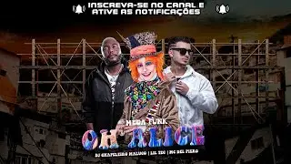 Mega Funk Oh Alice - Lil Tec, MC Del Piero ( Futuristik Musik )