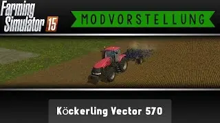 Köckerling Vector 570 | Modvorstellung Landwirtschaft Simulator 15 ★ Deutsch