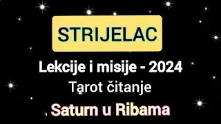 STRIJELAC - Lekcije i misije za 2024. godinu. Saturn u Ribama. Tarot čitanje. Godišnja prognoza