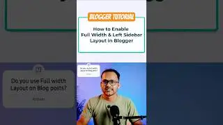Full Width & Left Sidebar Layout in Blogger