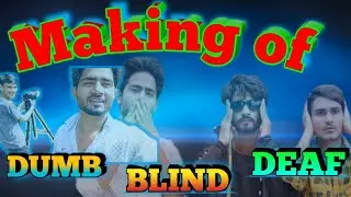 making of dumb blind deaf || TREND VINES VLOGD || bts || bloopers || behind the scenes || vlogs