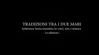 TRADIZIONI TRA I DUE MARI - Settimana Santa tarantina in versi, arte e musica - 1a edizione