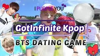 GotInfinite Kpop - BTS Dating Game [I PURPLE YOU]