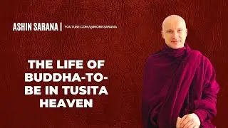 The life of Buddha - to - be in Tusita heaven