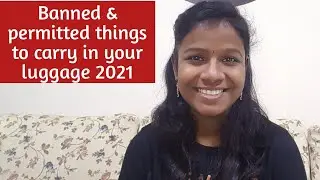 Banned and permitted things to carry in your luggage /Tamil/ UAE