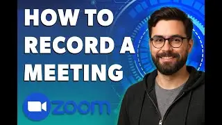 Как записать конференцию Zoom [Руководство 2025]