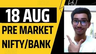 Pre market Analysis 18 Aug 2023