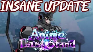 Грядет ОГРОМНОЕ обновление для Anime Last Stand (ALS)