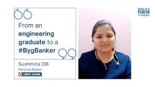 #BygBanker Speaks | Sushmita DB | Student Success Stories
