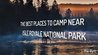 The Most Loved Campsites Near Isle Royale National Park | The Dyrt - Find & Review Campgrounds