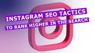 Instagram SEO: Instagram SEO tactics to rank higher in the search