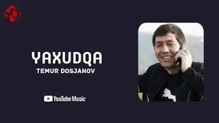 Temur Dosjanov - Yaxudqa