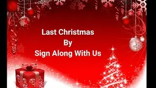 Sign Along With Us - last Christmas - Wham - SSE