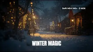 ❄️ WINTER MAGIC &ndash; Cinematic Mix (Soft Mini Mix)