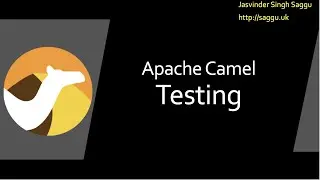 How to test Apache Camel Routes using Camel Test Kit? Camel Unit Testing, Mock, AdviceWith, Test Kit