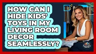 How Can I Hide **kids' Toys** In My **living Room Decor** Seamlessly? - Your Organization Mentor