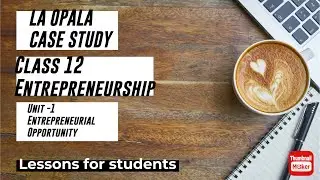 &ldquo;La Opala Case Study|  Class 12 Entrepreneurship | #entrepreneurship 
