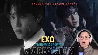 EXO 엑소 'I'm Home' & 'Crown' MV Reaction | KINGS ARE TAKING THEIR CROWN BACK?!