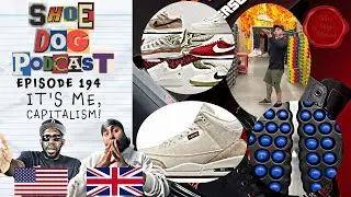 Shoe Do Podcast Episode 194 | It's Me capitalism! #sneakers #podcast #sneakerhead