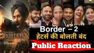 Border 2 Public Review Reaction, Border 2 movie review reaction, Border 2 movie review,#Border2movie