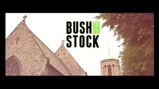 Bushstock 2015 Highlights | Communion Music